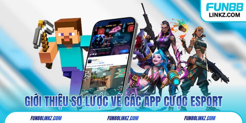 Giới thiệu sơ lược về các app cược eSport