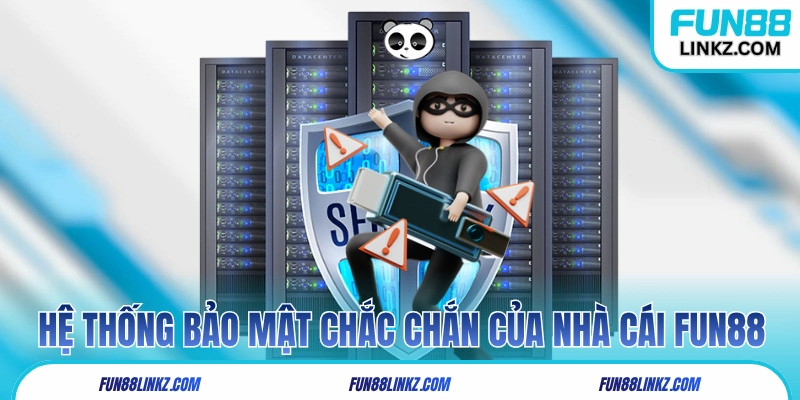 Hệ thống bảo mật chắc chắn của nhà cái Fun88