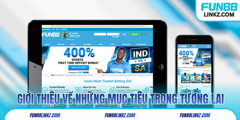 Giới thiệu Fun88 về những mục tiêu trong tương lai